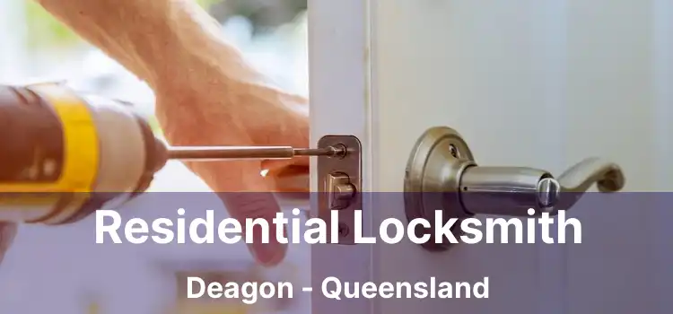 Residential Locksmith Deagon - Queensland