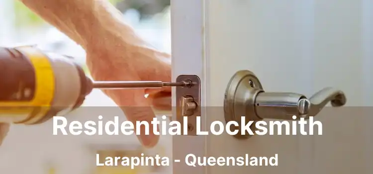 Residential Locksmith Larapinta - Queensland