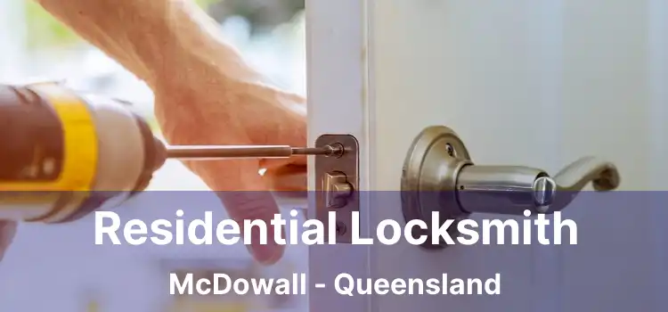 Residential Locksmith McDowall - Queensland