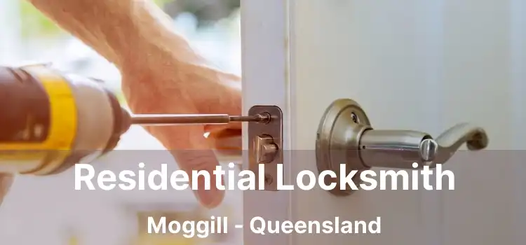 Residential Locksmith Moggill - Queensland
