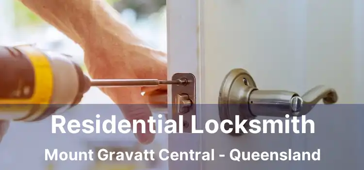 Residential Locksmith Mount Gravatt Central - Queensland