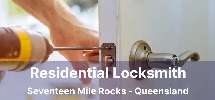Residential Locksmith Seventeen Mile Rocks - Queensland