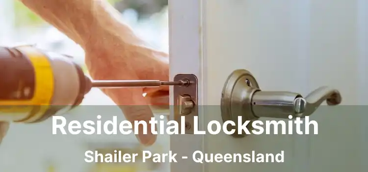 Residential Locksmith Shailer Park - Queensland