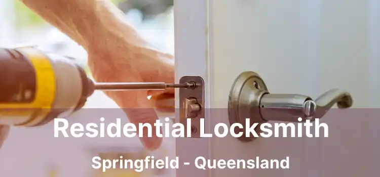 Residential Locksmith Springfield - Queensland
