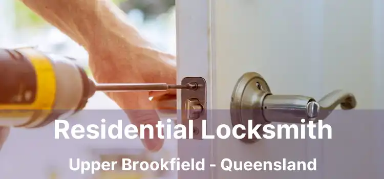 Residential Locksmith Upper Brookfield - Queensland