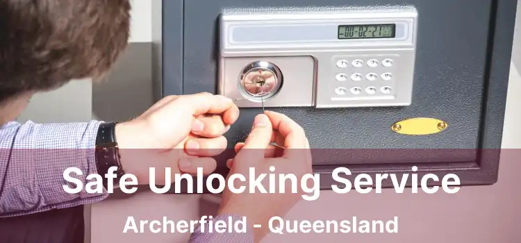 Safe Unlocking Service Archerfield - Queensland