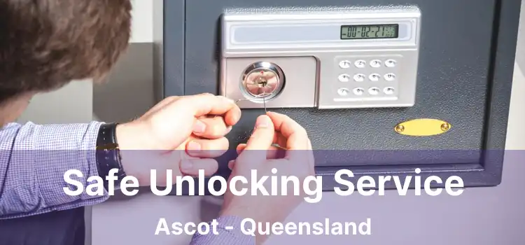 Safe Unlocking Service Ascot - Queensland