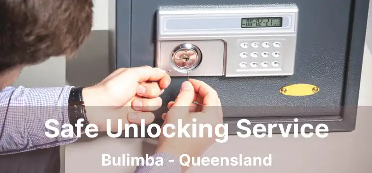 Safe Unlocking Service Bulimba - Queensland