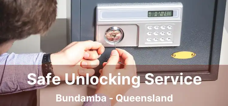 Safe Unlocking Service Bundamba - Queensland