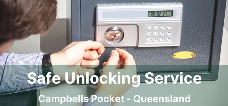 Safe Unlocking Service Campbells Pocket - Queensland