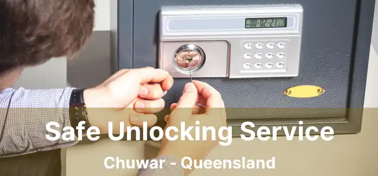 Safe Unlocking Service Chuwar - Queensland