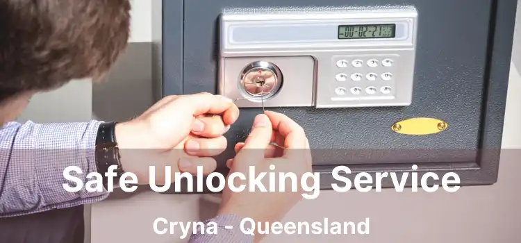 Safe Unlocking Service Cryna - Queensland