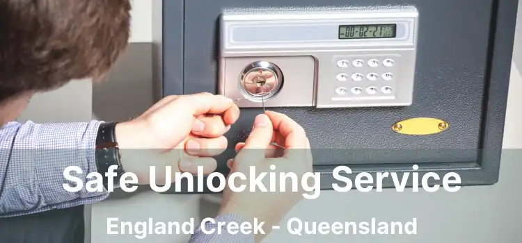 Safe Unlocking Service England Creek - Queensland