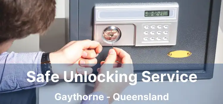 Safe Unlocking Service Gaythorne - Queensland