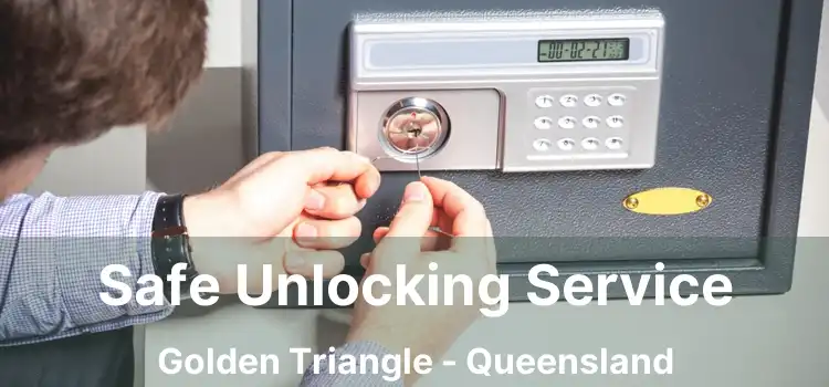 Safe Unlocking Service Golden Triangle - Queensland