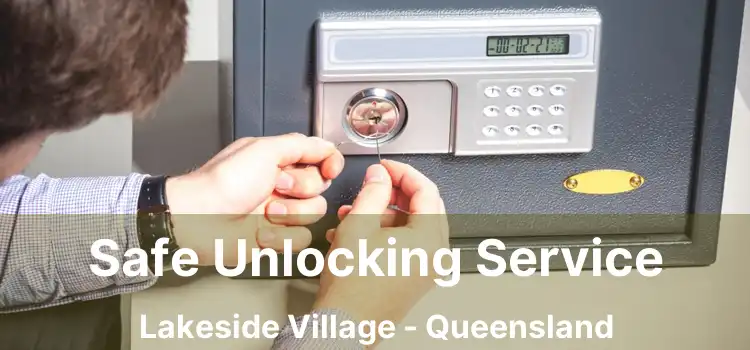 Safe Unlocking Service Lakeside Village - Queensland
