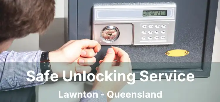 Safe Unlocking Service Lawnton - Queensland
