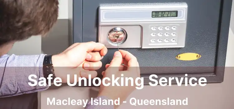 Safe Unlocking Service Macleay Island - Queensland