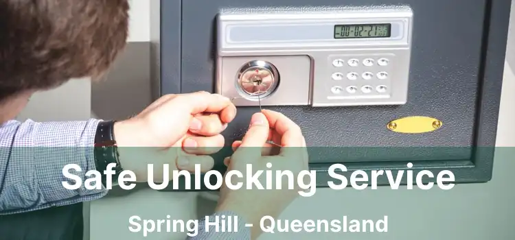 Safe Unlocking Service Spring Hill - Queensland