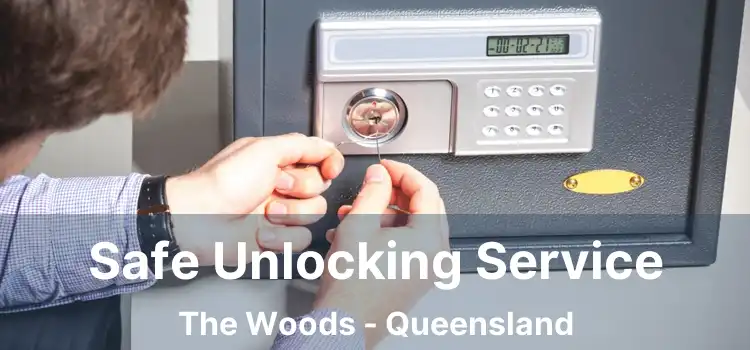 Safe Unlocking Service The Woods - Queensland