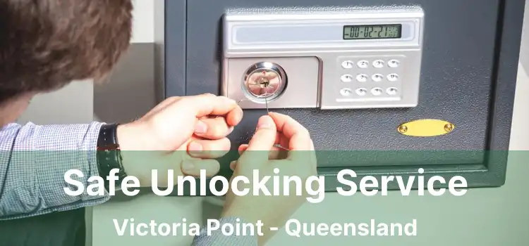 Safe Unlocking Service Victoria Point - Queensland
