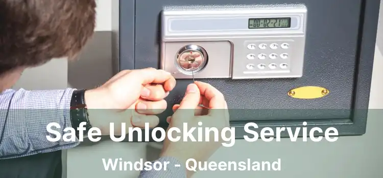 Safe Unlocking Service Windsor - Queensland