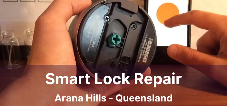Smart Lock Repair Arana Hills - Queensland