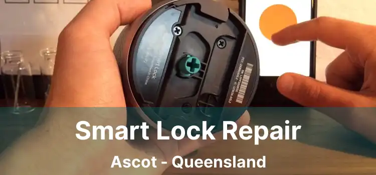 Smart Lock Repair Ascot - Queensland