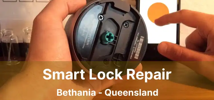 Smart Lock Repair Bethania - Queensland