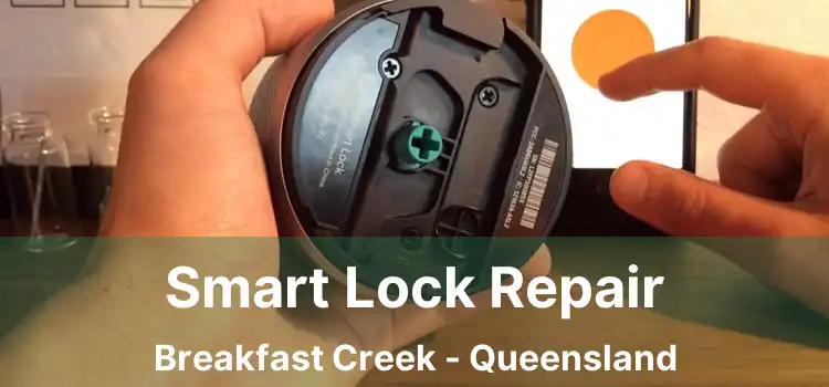 Smart Lock Repair Breakfast Creek - Queensland