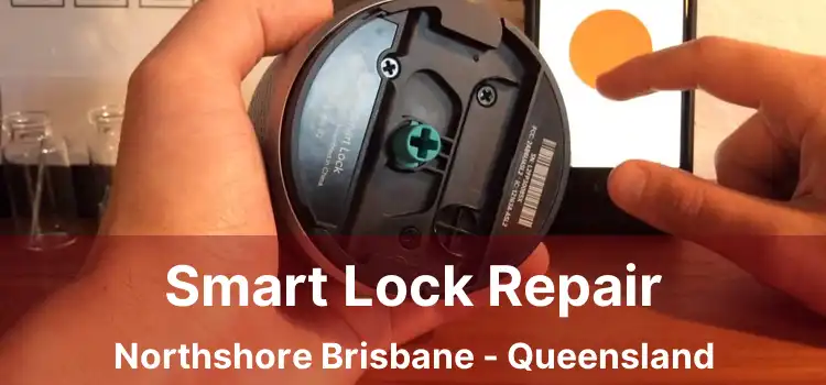 Smart Lock Repair Northshore Brisbane - Queensland