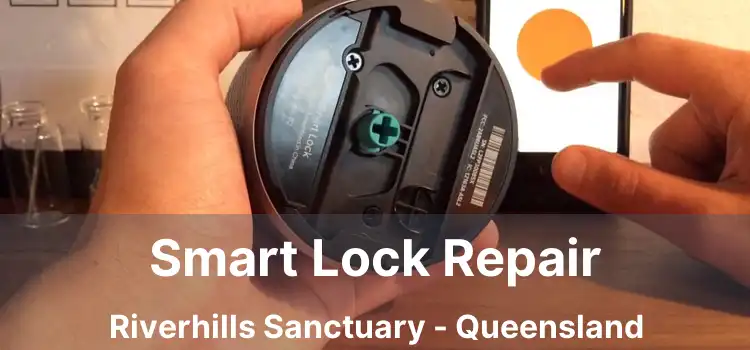 Smart Lock Repair Riverhills Sanctuary - Queensland