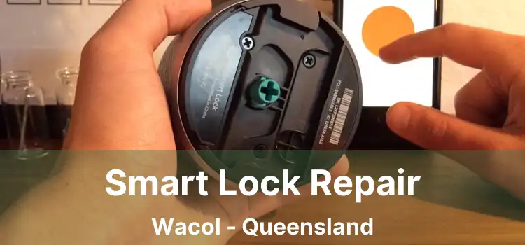 Smart Lock Repair Wacol - Queensland
