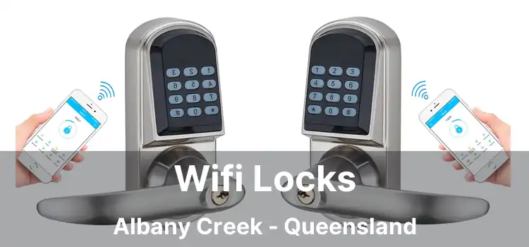 Wifi Locks Albany Creek - Queensland