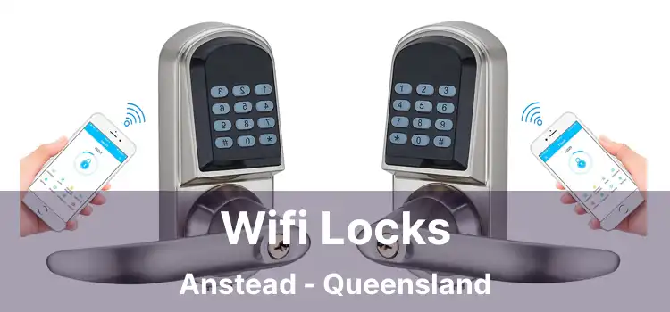 Wifi Locks Anstead - Queensland