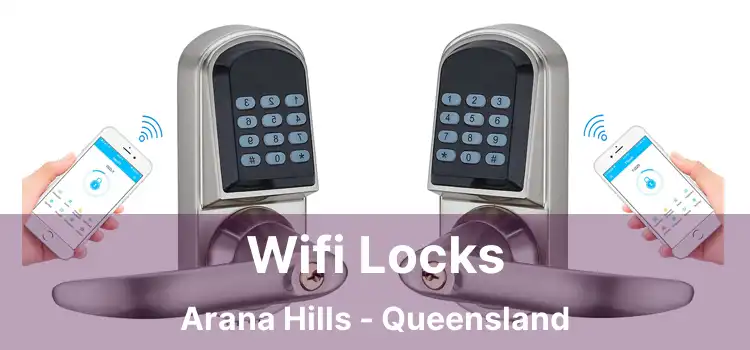 Wifi Locks Arana Hills - Queensland