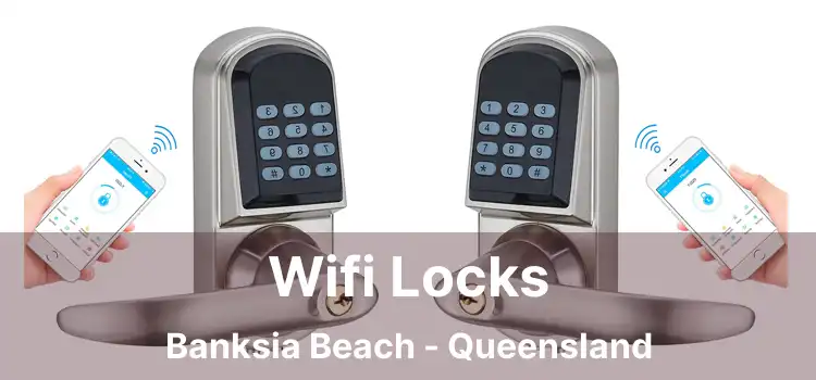 Wifi Locks Banksia Beach - Queensland