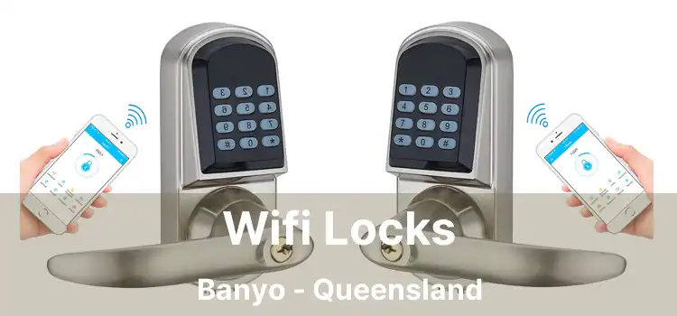 Wifi Locks Banyo - Queensland