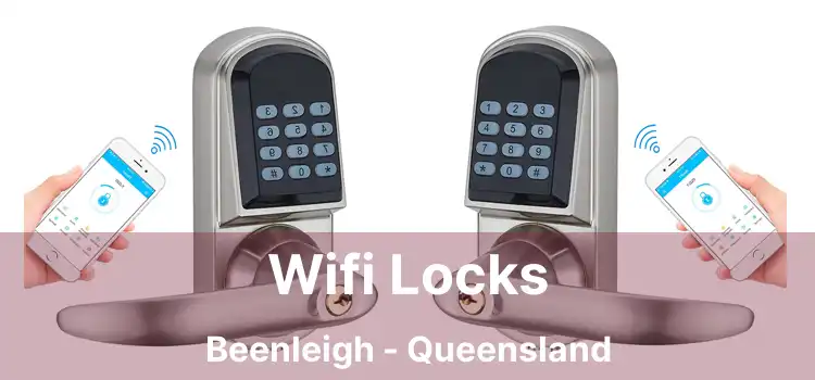 Wifi Locks Beenleigh - Queensland