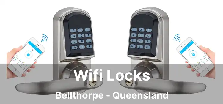 Wifi Locks Bellthorpe - Queensland