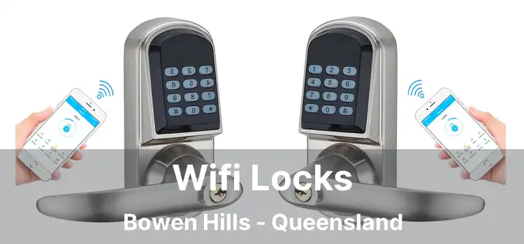 Wifi Locks Bowen Hills - Queensland