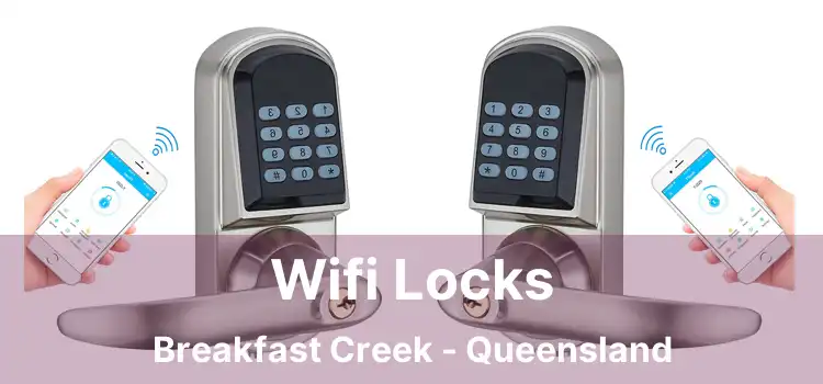 Wifi Locks Breakfast Creek - Queensland