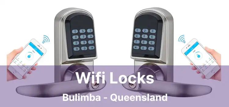 Wifi Locks Bulimba - Queensland