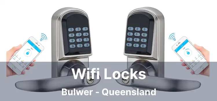 Wifi Locks Bulwer - Queensland