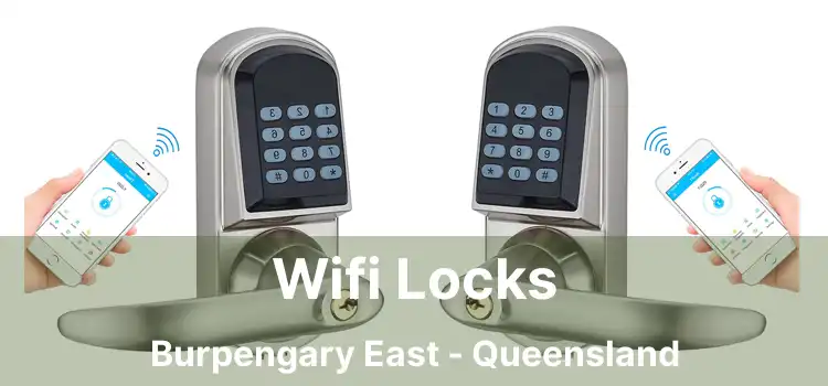 Wifi Locks Burpengary East - Queensland