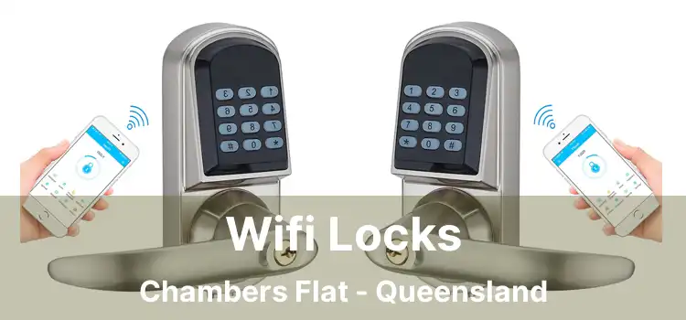 Wifi Locks Chambers Flat - Queensland