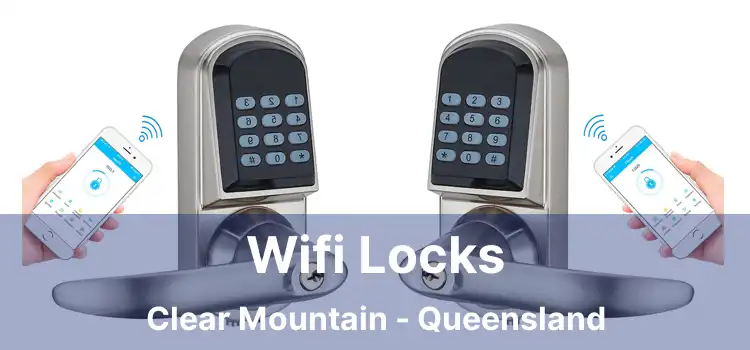 Wifi Locks Clear Mountain - Queensland
