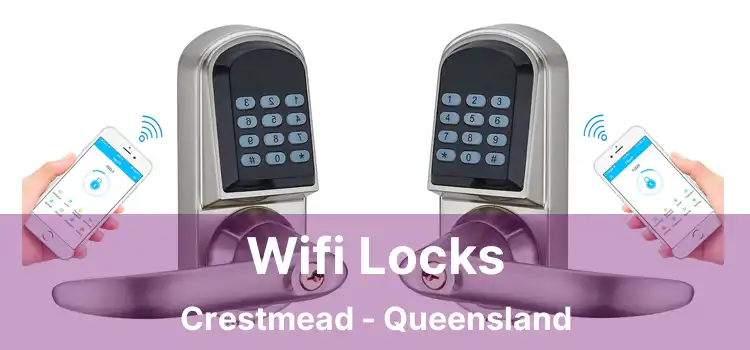Wifi Locks Crestmead - Queensland