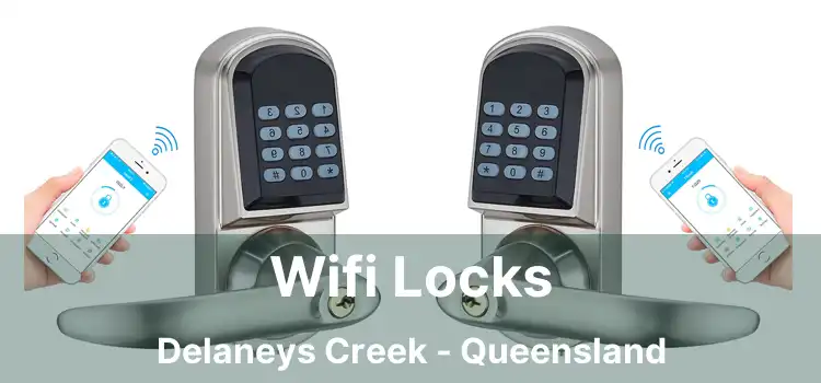Wifi Locks Delaneys Creek - Queensland