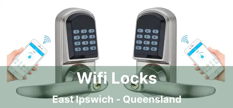 Wifi Locks East Ipswich - Queensland
